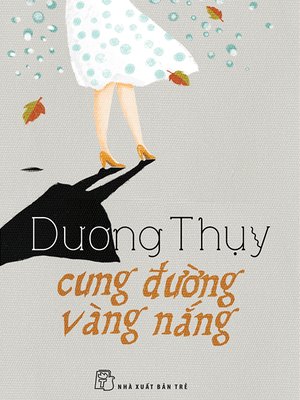 cover image of Cung Đường Vàng Nắng